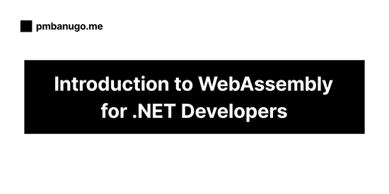 Contains the title of the post: Introduction to WebAssembly for .NET Developers: Building with Uno Platform, XAML, and C#