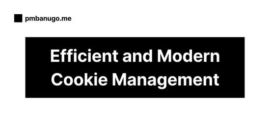 Contains the title of the post: Efficient Cookie Management with the Cookie Store API