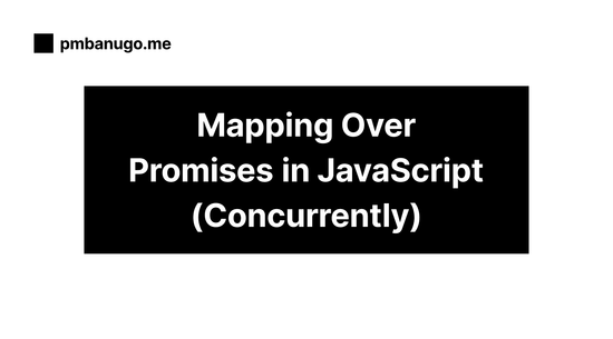 Contains the title of the post: Mapping Over Promises in JavaScript