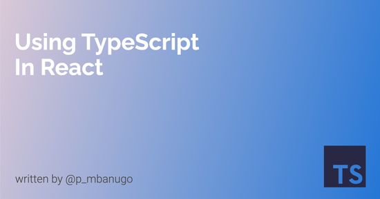 Contains the title of the post: Getting Started with TypeScript in React