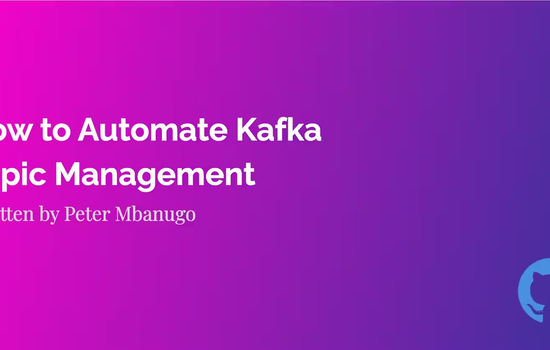 Contains the title of the post: How to Automate Kafka Topic Creation/Deletion Using GitHub Actions And JavaScript