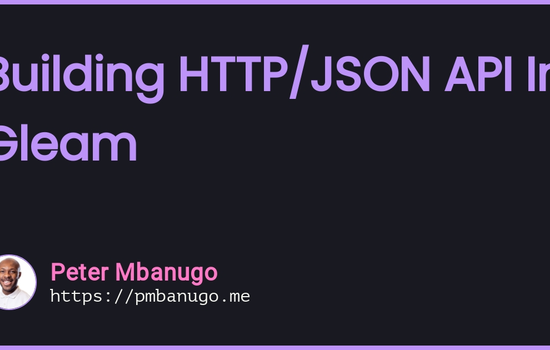 Contains the title of the post: Building HTTP/JSON API In Gleam: Introduction