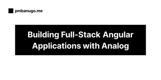 Contains the title of the post: Building Full-Stack Angular Applications with Analog