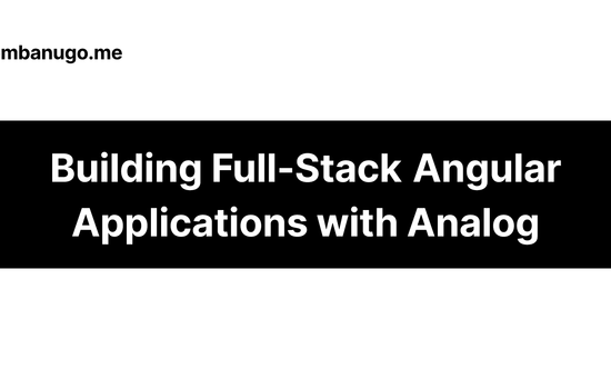Contains the title of the post: Building Full-Stack Angular Applications with Analog