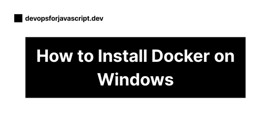 Contains the title of the post: How to Install Docker on Windows: A Beginner's Guide