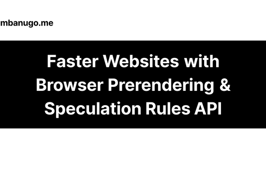 Contains the title of the post: Faster Websites with Client-side Prerendering & Speculation Rules API