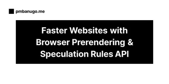 Contains the title of the post: Faster Websites with Client-side Prerendering & Speculation Rules API