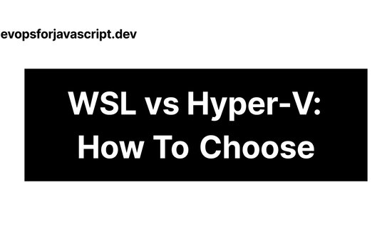 Contains the title of the post: Hyper-V vs WSL: How To Pick The Right Tool?